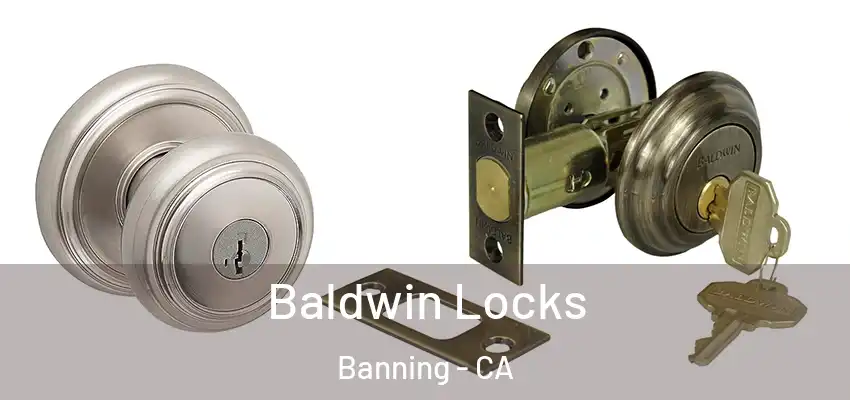 Baldwin Locks Banning - CA