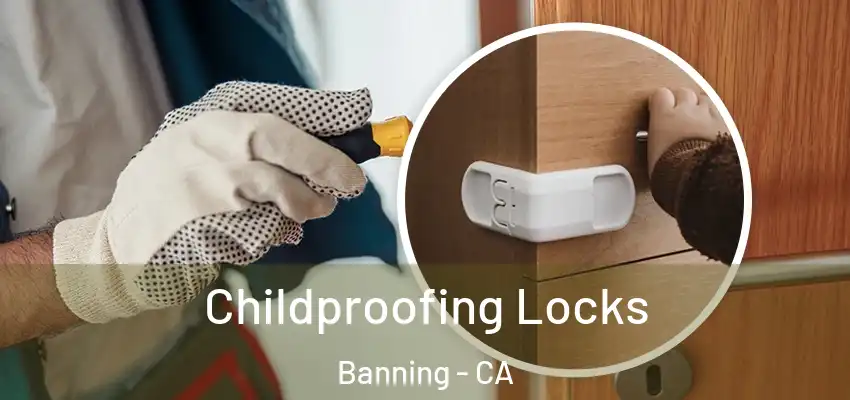  Childproofing Locks Banning - CA