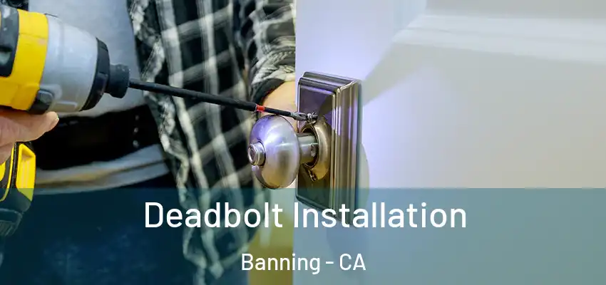  Deadbolt Installation Banning - CA