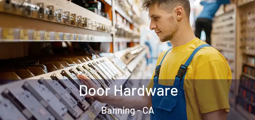  Door Hardware Banning - CA