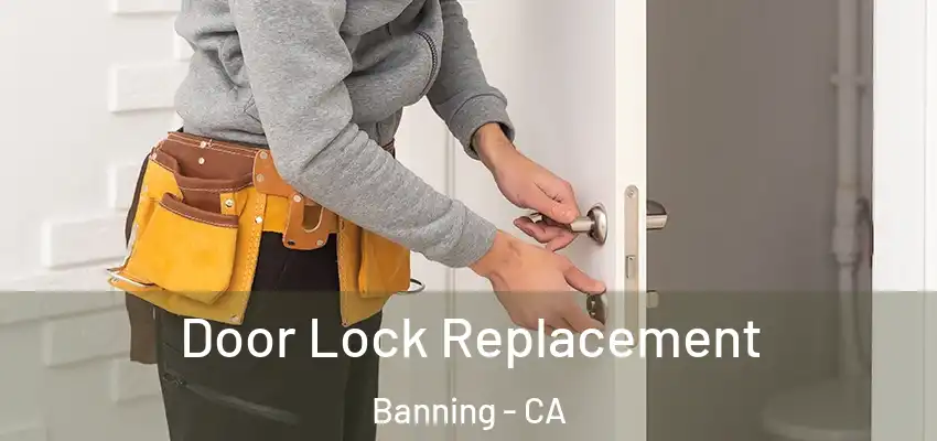  Door Lock Replacement Banning - CA