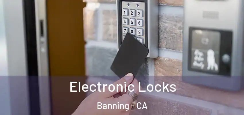 Electronic Locks Banning - CA