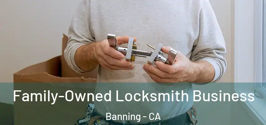  Family-Owned Locksmith Business Banning - CA