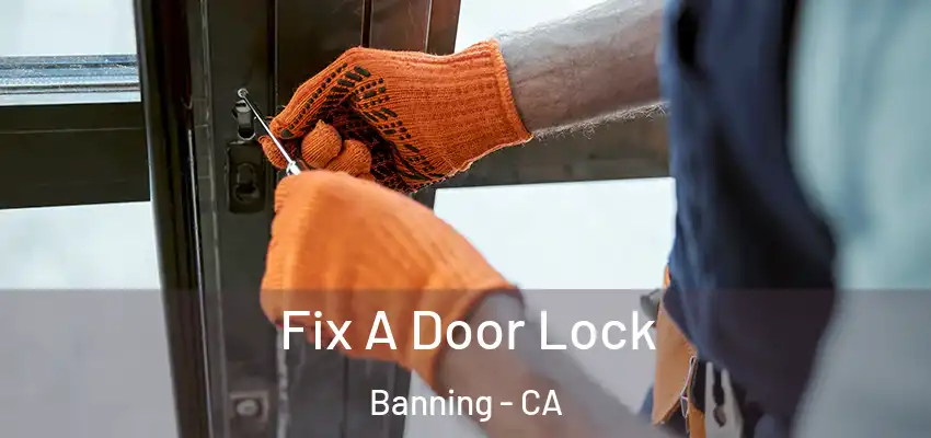  Fix A Door Lock Banning - CA