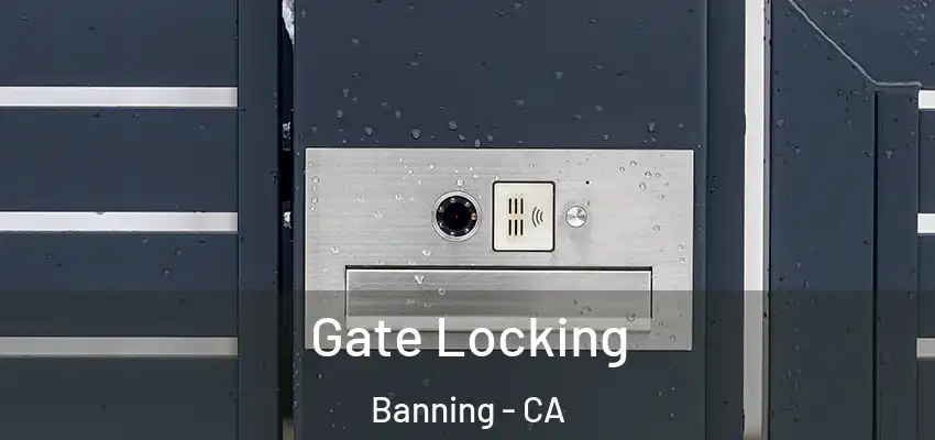  Gate Locking Banning - CA