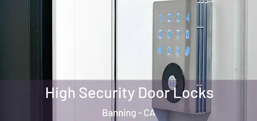  High Security Door Locks Banning - CA