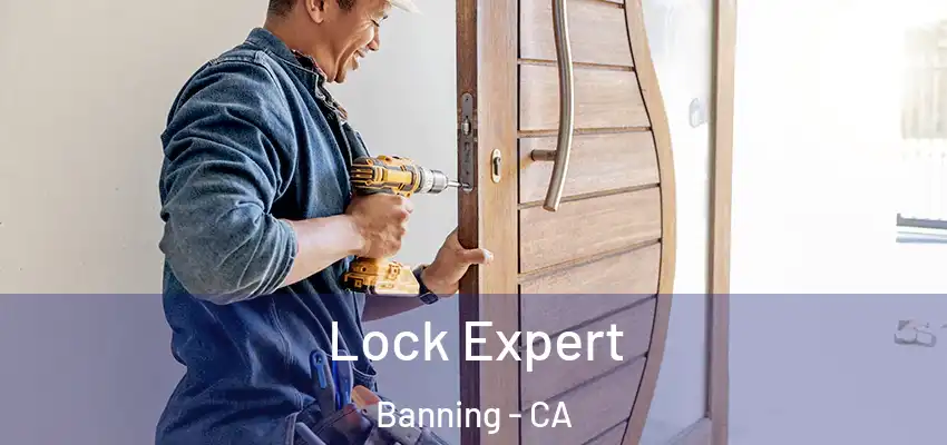  Lock Expert Banning - CA