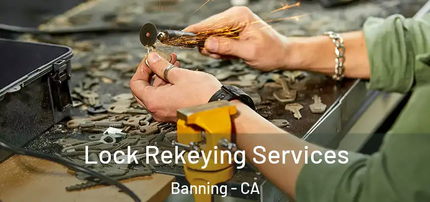  Lock Rekeying Services Banning - CA