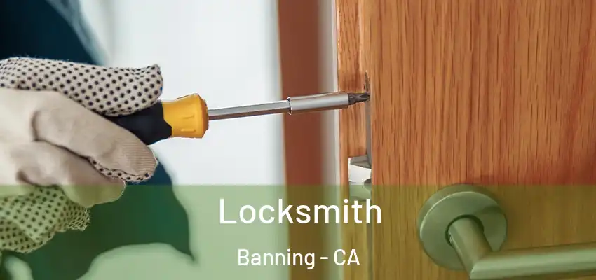  Locksmith Banning - CA