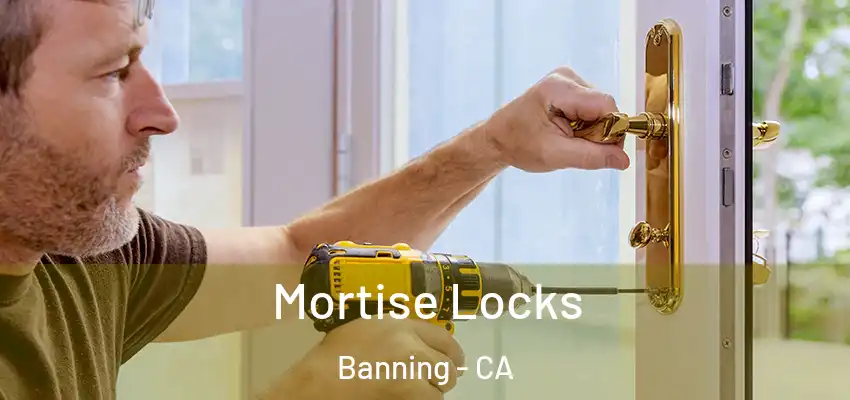  Mortise Locks Banning - CA