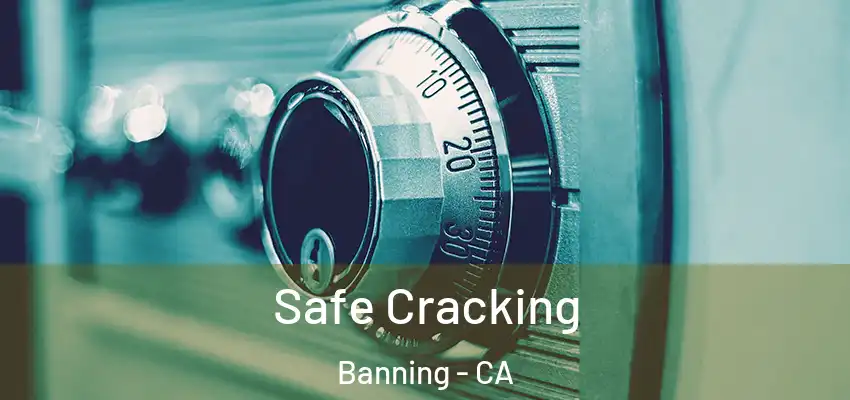  Safe Cracking Banning - CA