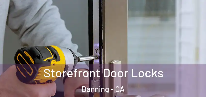  Storefront Door Locks Banning - CA